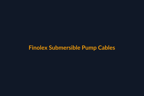 Finolex Submersible Pump Cables available at Raguveer Electric Talala